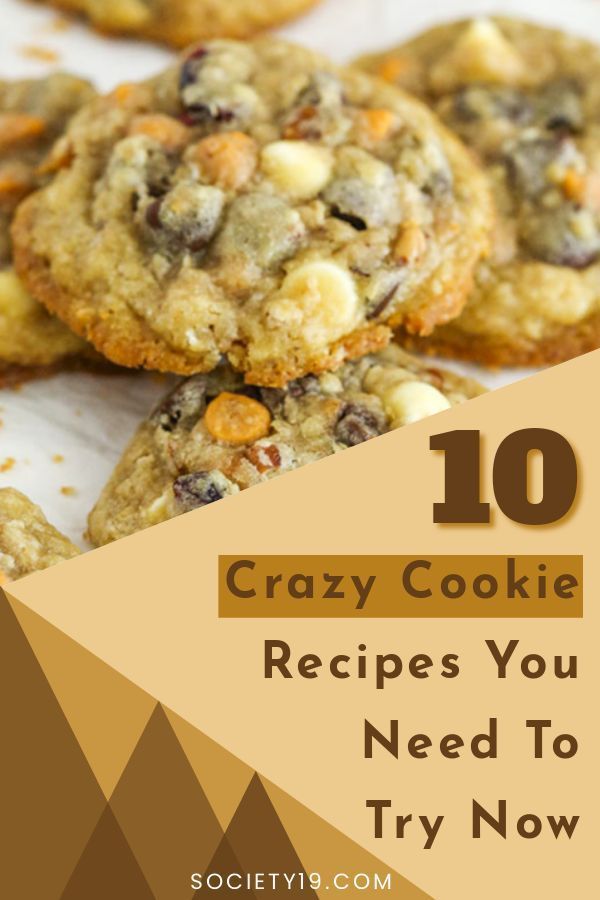 10 Crazy Cookie Recipes You Need To Try Now — Society19