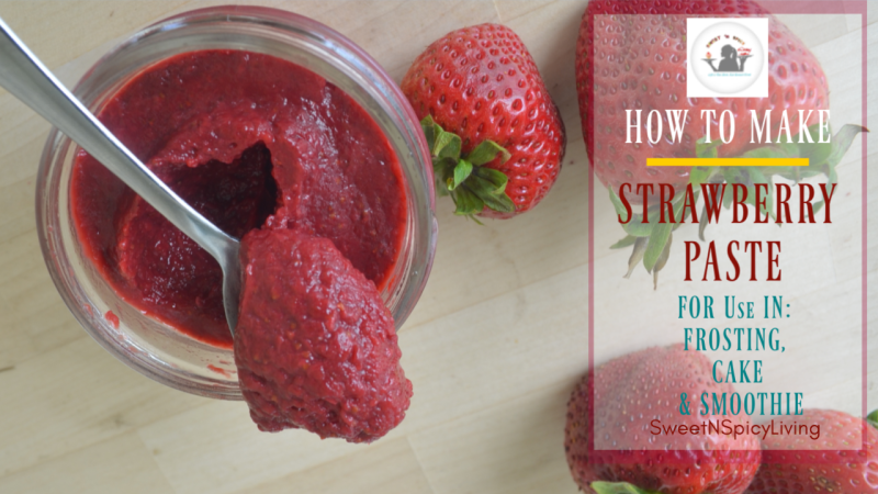 The Easiest 1 Ingredient Strawberry Paste for Frosting, Cake & Smoothie (Goodbye Artificial Flavor and Coloring) —